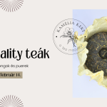 Speciality teák kóstolója- oolongok és puerek